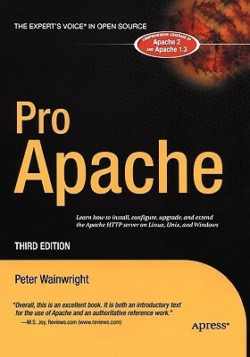 Pro Apache (Expert's Voice) by Peter Wainwright