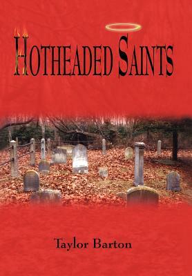 Hotheaded Saints by Taylor Barton