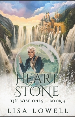 Heart Stone by Lisa Lowell