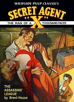 Secret Agent X: The Assassins' League by Brant House