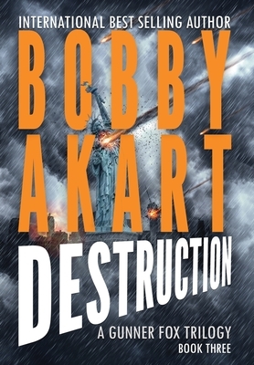 Asteroid Destruction: A Survival Thriller by Bobby Akart