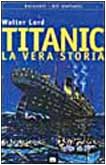 Titanic by Walter Lord