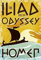 The Iliad and the Odyssey by Homer