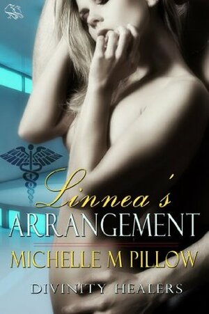 Linnea's Arrangement by Michelle M. Pillow