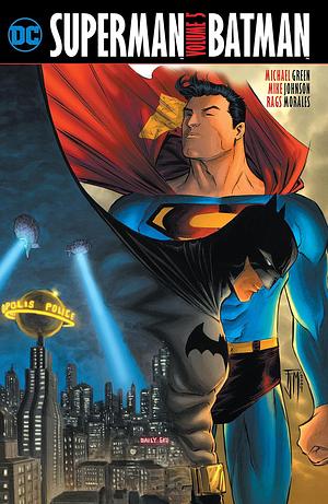 Superman/Batman, Volume 5 by Mike Johnson, Dan Abnett, Michael Green, Len Wein, Andy Lanning