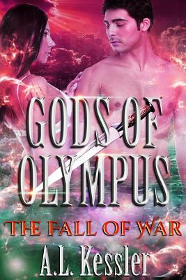 The Fall of War by A. L. Kessler