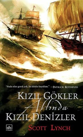 Kızıl Gökler Altında Kızıl Denizler by Scott Lynch