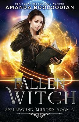 Fallen Witch by Amanda Booloodian