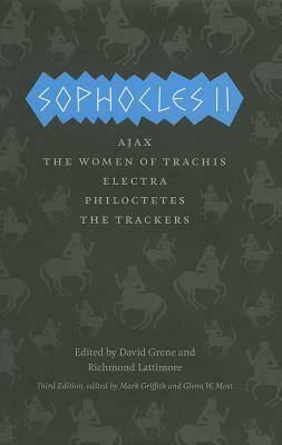 Sophocles II: Ajax, the Women of Trachis, Electra, Philoctetes, the Trackers by Sophocles