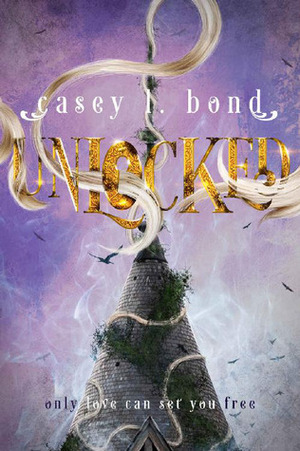 Unlocked by Casey L. Bond