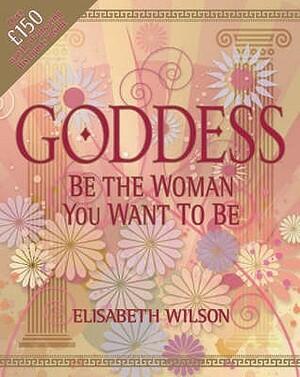 Goddess by Elisabeth Wilson