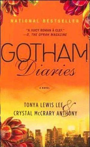 Gotham Diaries: A Novel by Crystal McCrary Anthony, Tonya Lewis Lee, Tonya Lewis Lee