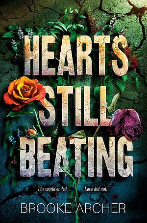 Hearts Still Beating by Brooke Archer