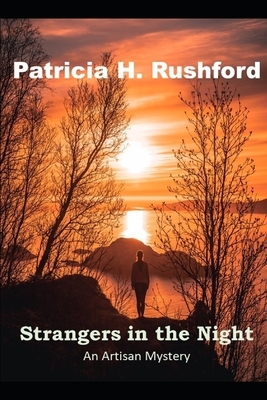 Strangers in the Night by Patricia H. Rushford