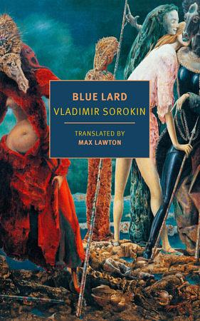 Blue Lard by Vladimir Sorokin