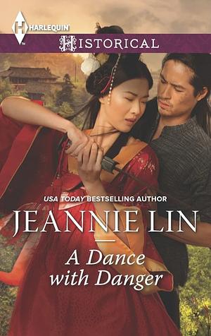 A Dance with Danger by Jeannie Lin