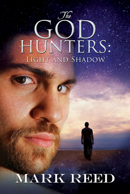 The God Hunters: Light and Shadow by Mark Reed