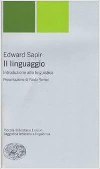 Il linguaggio. Introduzione alla linguistica by Edward Sapir