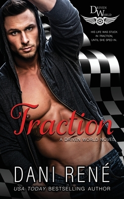 Traction: A Driven World Novel by Dani