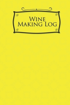 Wine Making Log by Rogue Plus Publishing