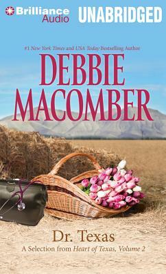 Dr. Texas: A Selection from Heart of Texas, Volume 2 by Debbie Macomber