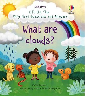 Lift-the-flap Very First Questions and Answers What are Clouds by Suzie Harrison, Jane Chisholm, Dr. Roger Trend, Katie Daynes