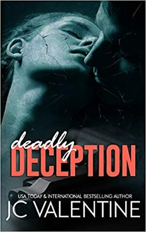 Deadly Deception by J.C. Valentine