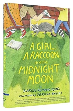 A Girl, a Raccoon, and the Midnight Moon by Karen Romano Young, Jessixa Bagley