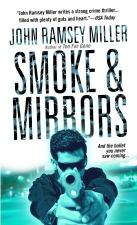 Smoke & Mirrors by John Ramsey Miller