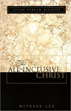 The All-Inclusive Christ by Witness Lee