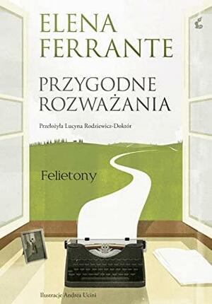 Przygodne rozważania by Elena Ferrante