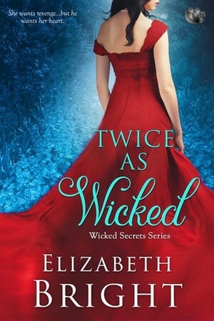 Twice as Wicked by Elizabeth Bright