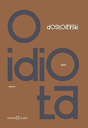 O Idiota by Fyodor Dostoevsky