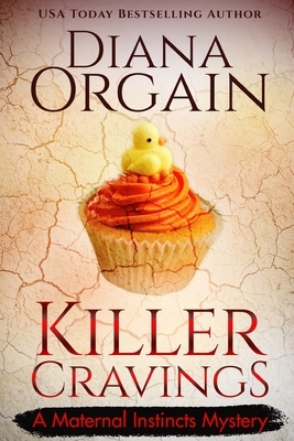 Killer Cravings (A Humorous Cozy Mystery) by Diana Orgain