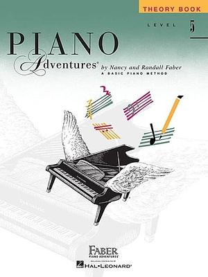 Piano Adventures - Theory Book - Level 5 by Randall Faber, Nancy Faber