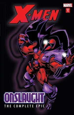 X-Men: Onslaught - The Complete Epic, Book 1 by Jeph Loeb, Pasqual Ferry, Paul Ryan, Andy Kubert, Carlos Pacheco, Tom DeFalco, Mark Waid, Ángel Medina, Scott Lobdell, Mike Wieringo, Joe Madureira, Ian Churchill, Peter David, Mike Deodato Jr.