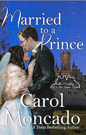 Married to a Prince by Carol Moncado