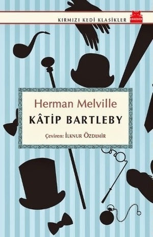 Kâtip Bartleby by Herman Melville, İlknur Özdemir