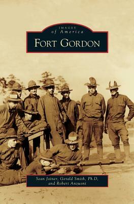 Fort Gordon by Gerald Smith, Robert Anzuoni, Sean Joiner