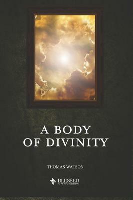 A Body of Divinity (Illustrated) by Thomas Watson