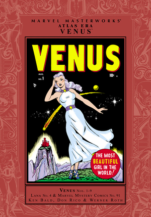 Marvel Masterworks: Atlas Era Venus, Vol. 1 by Mike Sekowsky, George Klein, Ed Winiarski, Joe Maneely, F.R. Sieminski, Vic Dowd, Werner Roth, Morris Weiss, Bob Powell, Christopher Rule, Michael J. Vassallo, Al Hartley, Ken Bald, Pete Tumlinson, Chu Hing, Lin Streeter, Valerie Barclay, Harvey Kurtzman, Dan DeCarlo, Pierre Rice, Bill Walsh, Don Rico, Stan Lee, Maurice Del Bourgo