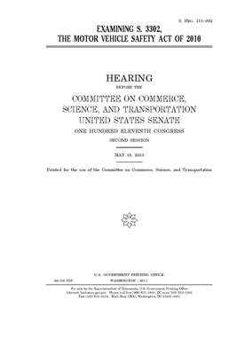 Examining S. 3302, the Motor Vehicle Safety Act of 2010 by Committee on Commerce Science (senate), United States Senate, United States Congress