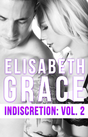 Indiscretion: Volume Two by Elisabeth Grace