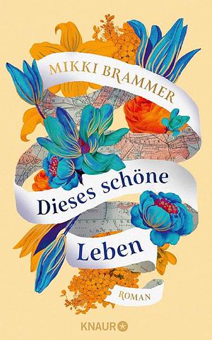 Dieses schöne Leben by Mikki Brammer