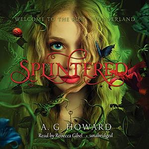 Splintered by A.G. Howard