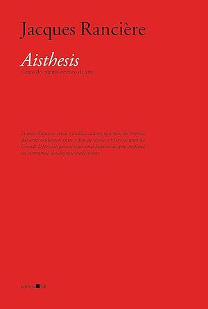 Aisthesis: cenas do regime estético da arte by Raul Loureiro, Jacques Rancière