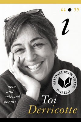 I: New and Selected Poems by Toi Derricotte