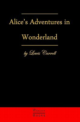 Alice's Adventures In Wonderland by Lewis Carroll