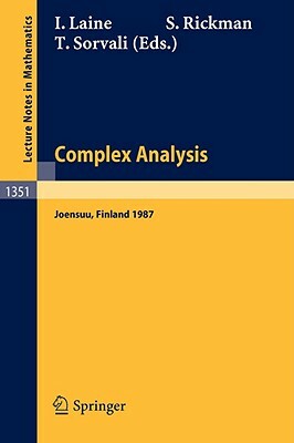 Complex Analysis Joensuu 1987: Proceedings of the XIIIth Rolf Nevanlinna-Colloquium, Held in Joensuu, Finland, Aug. 10-13, 1987 by 