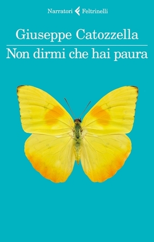 Non dirmi che hai paura by Giuseppe Catozzella